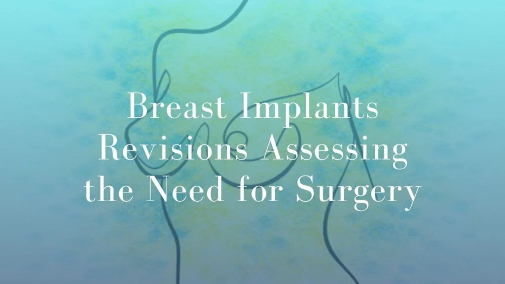 Breast Implants Revisions Assessing the Need for Surgery - Mark Kohout