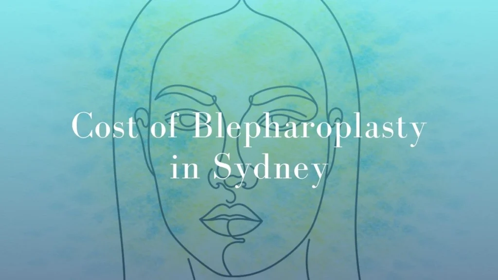 Cost of Blepharoplasty in Sydney Infographics image - Mark Kohout