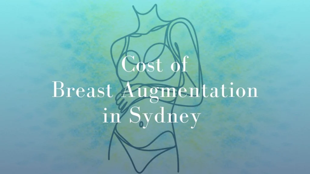 Cost of Breast Augmentation in Sydney - Mark Kohout