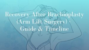 Image Sydney Dr. Mark Kohout Recovery After Brachioplasty (Arm Lift Surgery - Guide & Timeline