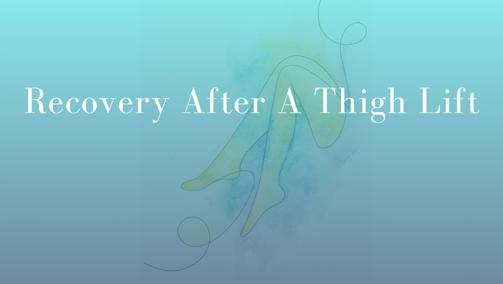 Recovery After A Thigh Lift by Dr Mark Kohout