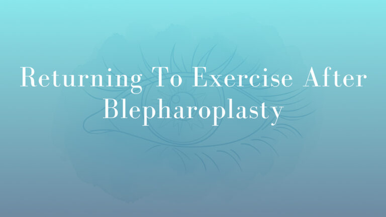 Returning To Exercise After Blepharoplasty